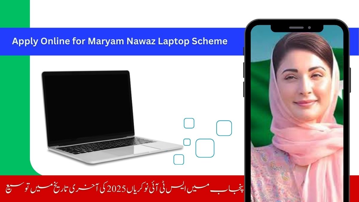 Apply Online for Maryam Nawaz Laptop Scheme 2025 Last Date