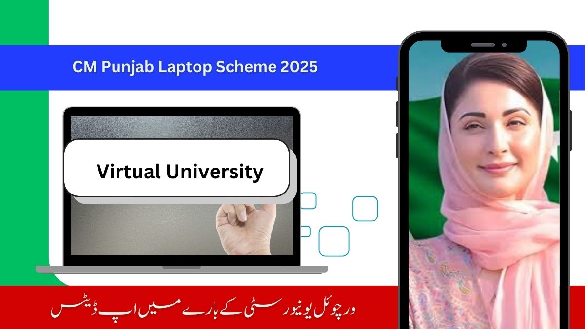 CM Punjab Laptop Scheme 2025 Updates about Virtual University